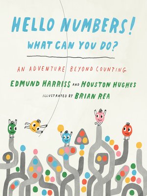 cover image of Hello Numbers! What Can You Do?